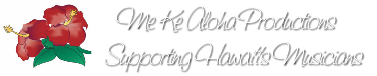 Me Ke Aloha Productions